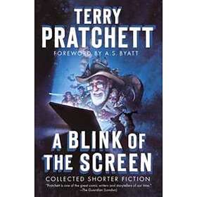 A Blink Of The Screen: Collected Shorter Fiction
