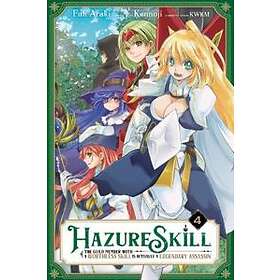Hazure Skill: The Guild Member With A Worthless Skill Is Actually A Legendary Assassin, Vol. 4