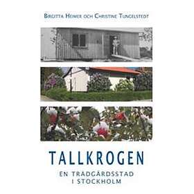 Tallkrogen : En Trädgårdsstad I Stockholm