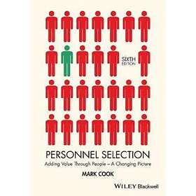 Personnel Selection – Adding Value Through People – A Changing Picture 6e