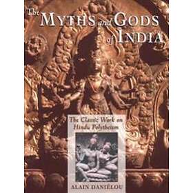 The Myths And Gods Of India