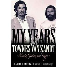 My Years With Townes Van Zandt