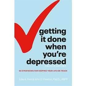 Getting It Done When You're Depressed, Second Edition