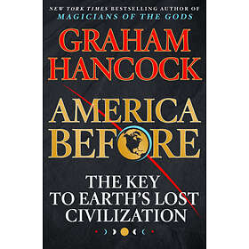 America Before: The Key To Earth's Lost Civilization - Hitta Bästa Pris ...