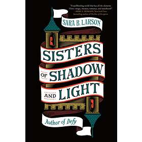 Sisters Of Shadow And Light