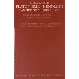 Platonisme Henologi. Bd. 1 :die Antike Und Das Lateinische Mittelal
