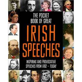 The Pocket Book Of Great Irish Speeches