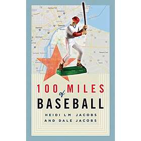 100 Miles Of Baseball