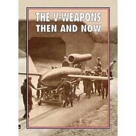 The V-Weapons Then And Now