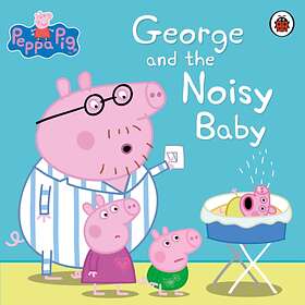 Peppa Pig: George And The Noisy Baby