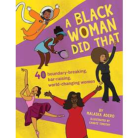 A Black Woman Did That!