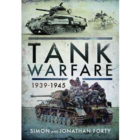 Tank Warfare, 1939-1945