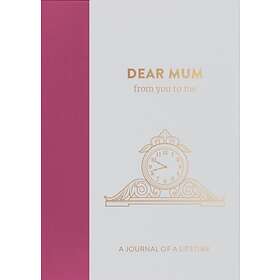 Dear Mum, From You To Me