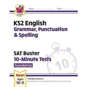 KS2 English SAT Buster 10-Minute Tests: Grammar, Punctuation & Spelling Foundati
