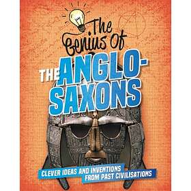 The Genius Of: Anglo-Saxons
