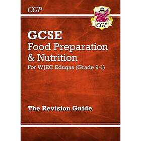 Grade 9-1 GCSE Food Preparation & Nutrition WJEC Eduqas Revision Guide