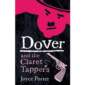 Dover And The Claret Tappers (A DCI Mystery 8)
