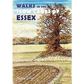 Walks In The Slow Lanes Of Essex