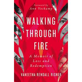 Walking Through Fire