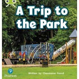 Bug Club Phonics Non-Fiction Reception Phase 4 Unit 12 A Trip To The Park