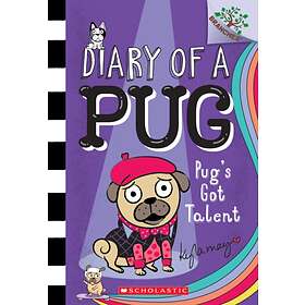 Pug's Got Talent: A Branches Book (Diary Of A Pug #4)