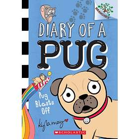 Pug Blasts Off: A Branches Book (Diary Of A #1)