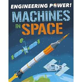 Engineering Power!: Machines In Space
