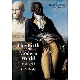 The Birth Of The Modern World 1780-1914 - Sammenlign priser hos Prisjakt