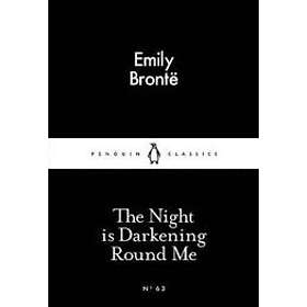 The Night Is Darkening Round Me