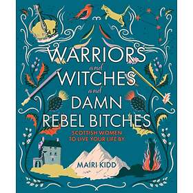 Warriors And Witches Damn Rebel Bitches