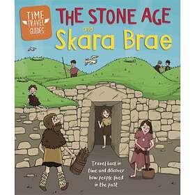 The Stone Age And Skara Brae