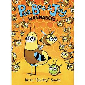 Pea, Bee, & Jay #2: Wannabees