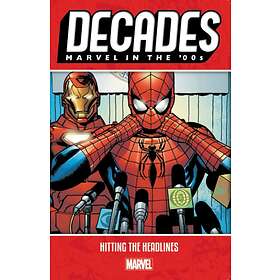 Decades: Marvel In The 00s Hitting Headlines
