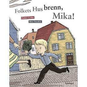 Folkets Hus Brenn, Mika!