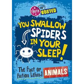 Truth Or Busted: The Fact Fiction Behind Animals