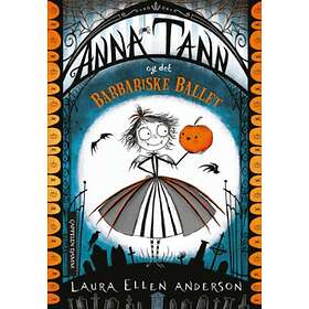 Anna Tann Og Det Barbariske Ballet