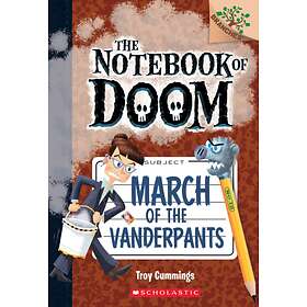 March Of The Vanderpants: A Branches Book (The Notebook Doom #12)