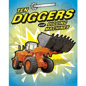 Best pris på Cool Machines: Ten Diggers And Digging Machines Bøker ...