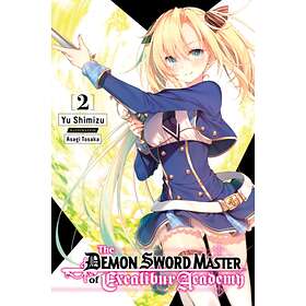 The Demon Sword Master Of Excalibur Academy, Vol. 2 (light Novel)