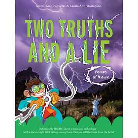 Two Truths And A Lie: Forces Of Nature