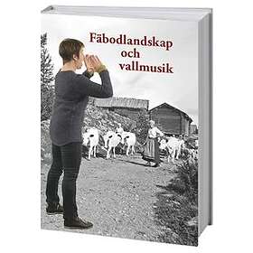 Fäbodlandskap Och Vallmusik