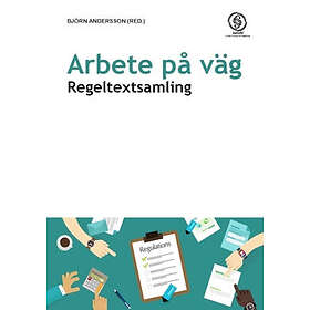 Arbete På Väg : Regeltextsamling