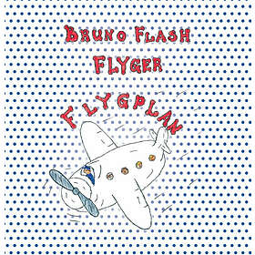 Bruno Flash. Flyger Flygplan