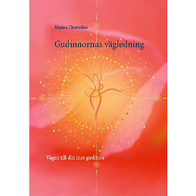 Gudinnornas Vägledning Till Att Finna Din Egen Inre Gudinna