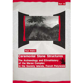 Ceremonial Stone Structures : The Archaeology And Ethnohistory Of Marae ...