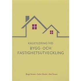 Kalkylering Vid Bygg- Och Fastighetsutveckling
