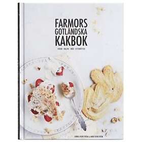 Farmors Gotländska Kakbok : Kakor, Bullar, Bröd, Efterrätter