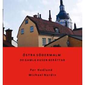 Östra Södermalm De Gamla Husen Berättar