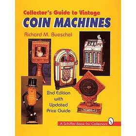 Collector's Guide To Vintage Coin Machines