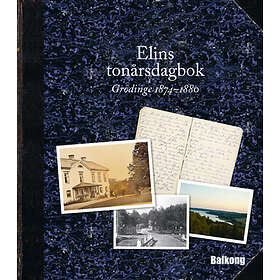 Elins Tonårsdagbok : Grödinge 1874-1880